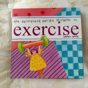 3/$10 The Delinquent Fairy’s Thoughts on Exercise by Lauren White